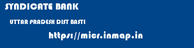 SYNDICATE BANK  UTTAR PRADESH DIST BASTI    micr code